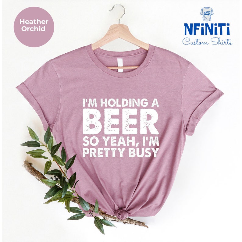 Funny Beer T-Shirt, I'm Holding a Beer, Day Drinking Tee image 7