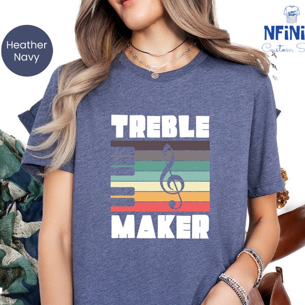 Treble Maker Piano Shirt, Funny Musician Shirt, Music Teacher Shirt, Musician Gifts, Piano Shirt, Music Notes Shirt, Funny Pianist Shirt