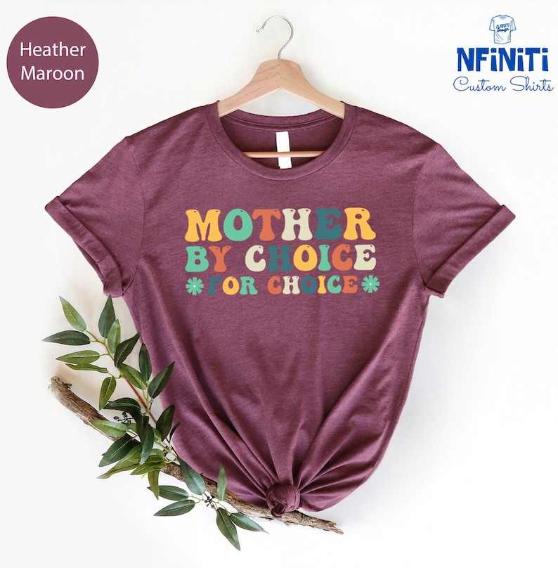 Mother By Choice Shirt, Feminist T-Shirts, Women Up Shirts, Fundamental, Women Rights Shirt, Pro Choice Shirt, Abortion Rights, Roe V Wade 