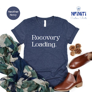 Recovery Loading T-Shirt, Sober Anniversary Gift