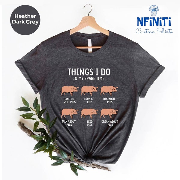 Cute Pig Shirt, Pig Lover Tshirt, Pig Girl Shirt, Pig Mom Shirt, Farmer Mom Tee, Gift For Farmer, Farmer Dad Shirt, Funny Pig