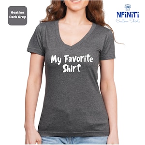 Custom Text Vneck Women Shirt, Custom Vneck Tshirt, Custom V-neck Shirt, Design Your Own Tee, Personilezd Text Logo Graphic Shirt,
