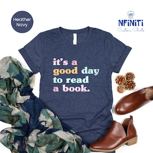 Teacher Shirt, Gift for Teacher, Reading Shirt, School Shirts, Good day to read, Teacher Appreciation, Librarian Shirts, Book Shirt, Bookish
