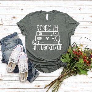 Funny Book Lover T-Shirt: All Booked Up Librarian Tee