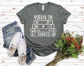 Funny Book Lover T-Shirt: All Booked Up Librarian Tee