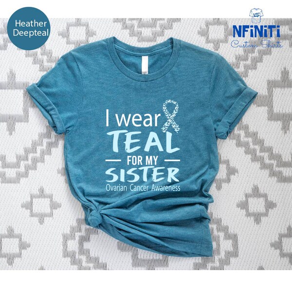 Custom Ovarian Cancer Sister Shirt, Custom Name Teal Ribbon Shirt, Ovarian Cancer Support Tee, Ovarian Survivor Tshirt, Cancer Warrior Tee