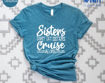 Cruise Sister Shirt, Cruise Lover Sister T-Shirt, Family Matching Cruise Shirt, Sister Cruise Gifts, Cruise Vacation Tee, Sister Trip Shirt