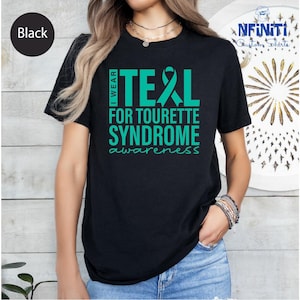 I Wear Teal For Tourette&#39;s Syndrome Awareness Tshirt, In May We Wear Teal, Teal Ribbon Tee, Tourettes Syndrome Gift Tee,Awareness Ribbon Tee