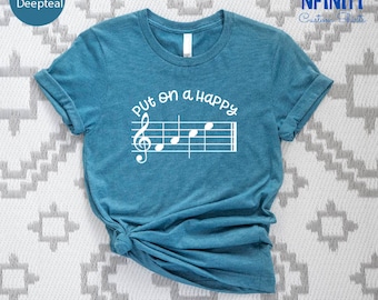 Musical Note Shirt, Music Lover Gifts, Music Teacher Tee, Gift For Musician, Put On A Happy  Music Tshirt, Music Teacher Gift, Musician Tee