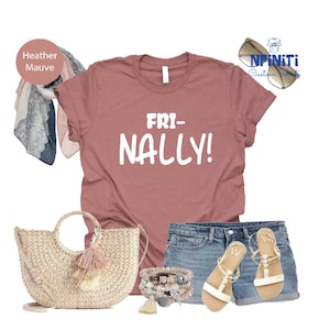 Teacher Shirts, Frinally T Shirt, Fri-nally Tee, Funny Friday Shirt, Weekend TShirt, Funny teacher gift, Friday Shirt, Employees Gift,Friyay