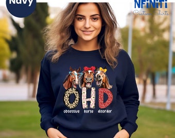 Funny Horse Lover Sweatshirt: Obsessive Horse Disorder