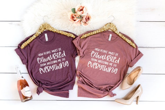 Sarcastic Women's Tee: You People Must Be Exhausted