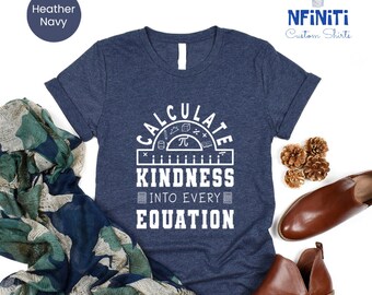 Math Teacher Kindness Shirt, Math Symbols Tee