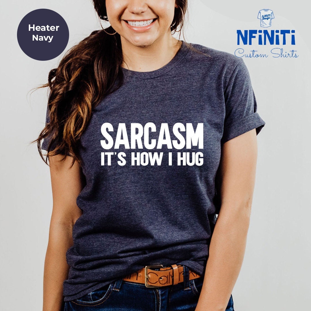 Womens Sarcasm Is How I Hug Shirt Funny Hug Lover Shirt For Girls Womens Sarcasm Is How I Hug Shirt Funny Hug Lover Shirt For Girls