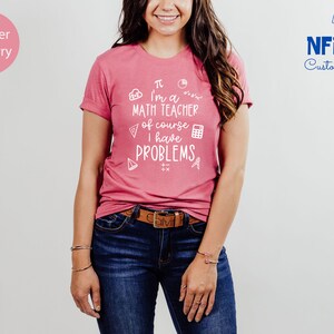 Funny Math Teacher Shirt: 'I Have Problems' Graphic Tee image 4