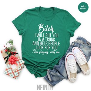 Funny Bitch T-Shirt, Sassy Humor Shirt image 5