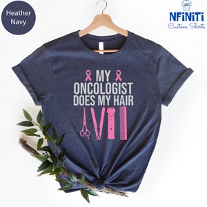 My Oncologist Does My Hair Shirt, Chemo Shirt, Cancer Survivor Shirt, Cancer Survivor Gift, Funny Cancer Shirt, Chemotherapy Shirt