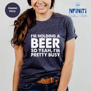 Funny Beer T-Shirt, I'm Holding a Beer, Day Drinking Tee image 2