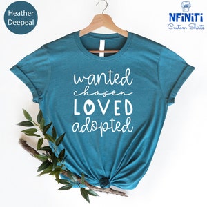 Adoption Shirt: Wanted Loved Chosen Adopted Family Tee image 7