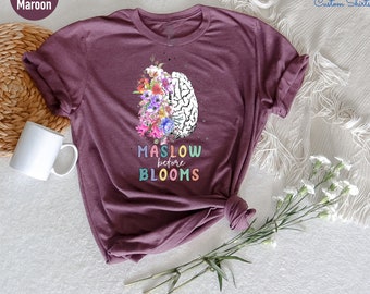 School Psychologist Shirt, Maslow Before Bloom Shirt, Sped teacher shirt, Psychologist Shirt,School Counselor Shirt, Sped Teacher Shirt Gift