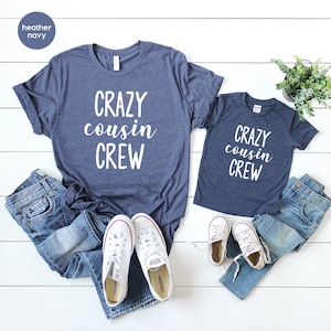 Cousin Crew Shirts, Team Cousin Shirt, Matching Cousin Shirt, Cousin T-Shirt, Crazy Cousin Crew Tee, Family Birthday Shirts, Gift For Cousin