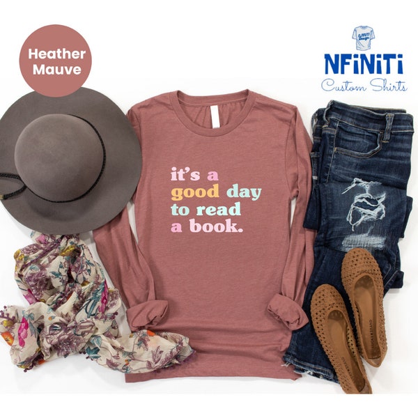 Teacher Long Sleeve Shirt: Good Day to Read, Librarian Gift