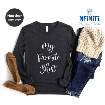 Custom Long Sleeve Shirt, Customize Your Own Shirt With Text, Custom Made Long Sleeve Shirt, Personalized Long Sleeve , Custom Text, Custom
