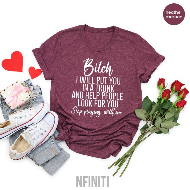 Funny Bitch T-Shirt, Sassy Humor Shirt image 2