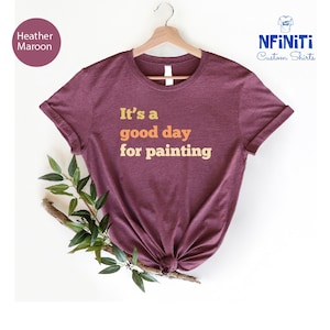 Painter Shirt, Painting Shirt, Artist Shirt, Art Teacher Shirt, Art Tee, Art Lover T-shirt, Articstic Vibes Tee, Art Student Gift Shirt