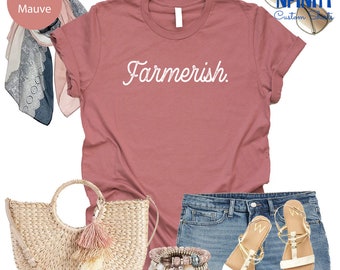 Farmerish T-shirt, Funny Farmer Tee, Gift For Farmer, Farm Life Shirt, Farming Tshirt, Country Life Tee, Funny Farm Shirt, Farm Girl Gift