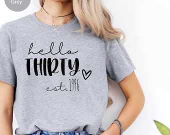 Hello Thirty Est 1996 Shirt: 30th Birthday Party Tee