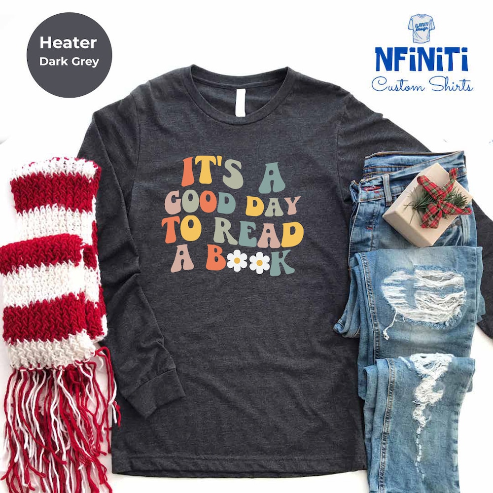 Its A Good Day To Read Long Sleeve, Books Long Sleeve,Cute Librarian Gift, Book Lover Long Sleeve, Literary Long Sleeve, Bookish Long Sleeve Aurateestyle