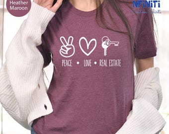 Real Estate Agent T-Shirt, Funny Realtor Gift, Peace Love Design