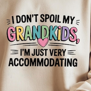 No malcrío a mis nietos PNG - Diseño divertido de sublimación de abuela para camisetas, clipart de transferencia DTF de abuela, gráfico de descarga instantánea