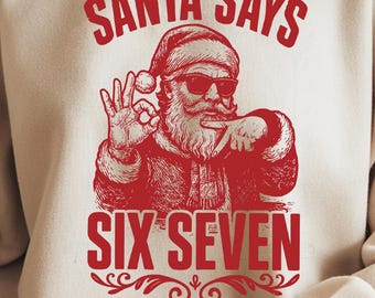 Le père Noël dit six sept PNG, Noël drôle en sublimation, fichier chemise viral Internet Meme, téléchargement numérique tendance père Noël sarcastique