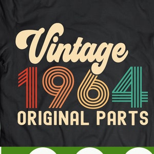 Vintage 1964 Originele delen svg 57e Verjaardag svg zevenenvijftig verjaardag svg Vintage verjaardag svg ik werd 57 verjaardag svg png Cricut Cut File