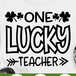 One Lucky Teacher Svg St Patrick&#39;s Day Teacher svg St Patty’s Day Svg Luckiest Teacher svg eps png Cricut Cut file digital Download