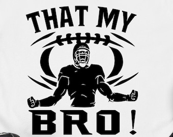 That's My Bro svg, Football svg, Brother football svg, Football Sister Svg, Favorite Football Player Svg eps png cricut cut file download