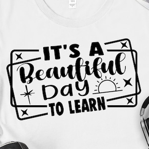 Het is een mooie dag om te leren Svg leraar svg Terug naar school svg Leraar Quote Svg school svg eps png cricut cut bestand digitale download