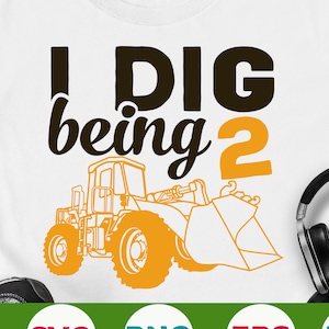 Ich graben zwei Svg Bulldoser Svg 2 Jahre alt Svg alles Gute zum Geburtstag junge Svg Lkw Geburtstag Svg Eps Png Cricut geschnitten Datei digitaler Download