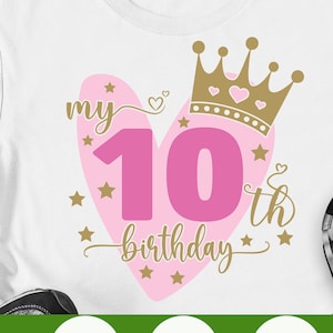 10. Geburtstag svg, Geburtstag Mädchen svg, Geburtstag svg, zehnter Geburtstag geschnitten Dateien, mein 10. Geburtstag svg, es ist mein Geburtstag svg png cricut Datei