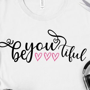 Be You Tiful SVG Beautiful svg Strong Women Svg Positive Inspirational quote svg Girl cute svg eps png cricut cut file digital download