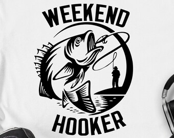 Weekend Hooker svg Fishing Svg Funny fisherman svg Lake svg eps png cricut cut file digital download