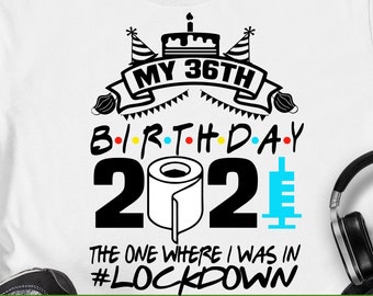 Download 2021 Svg Cut Cricut Files 20th Birthday Svg The One Where I Was In Lockdown My 20th Birthday 2021 Funny Quarantine 20 Years Old Svg Png Prints Art Collectibles Puzzles Design Media De