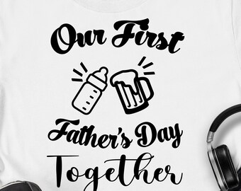 Free Free 116 Svg Png Our First Father&#039;s Day Together Svg SVG PNG EPS DXF File