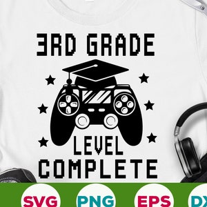 Derde klas niveau Compleet SVG 3e klas svg Afstudeervideospel svg Grade School Svg Gamer Graduate svg laatste schooldag svg cricut
