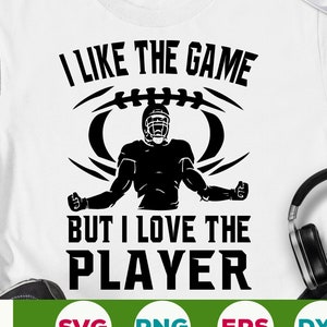 Eu gosto do jogo, mas adoro o jogador svg, futebol svg, futebol amor svg, dia do jogo svg eps png cricut cut file digital download