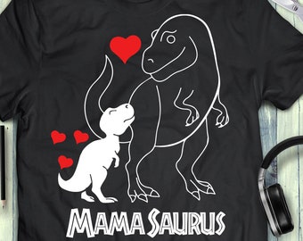 Mama Saurus SVG Dinosaur mama svg T Rex Mama SVG dino mama svg Funny mom quotes Cut File Cricut eps png Digital Download