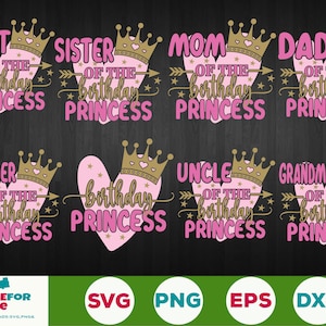 Birthday Princess Svg Bundle, Mom of the Birthday Princess, Dad of the Birthday Princess, Birthday Squad Svg, Birthday girl svg png cricut