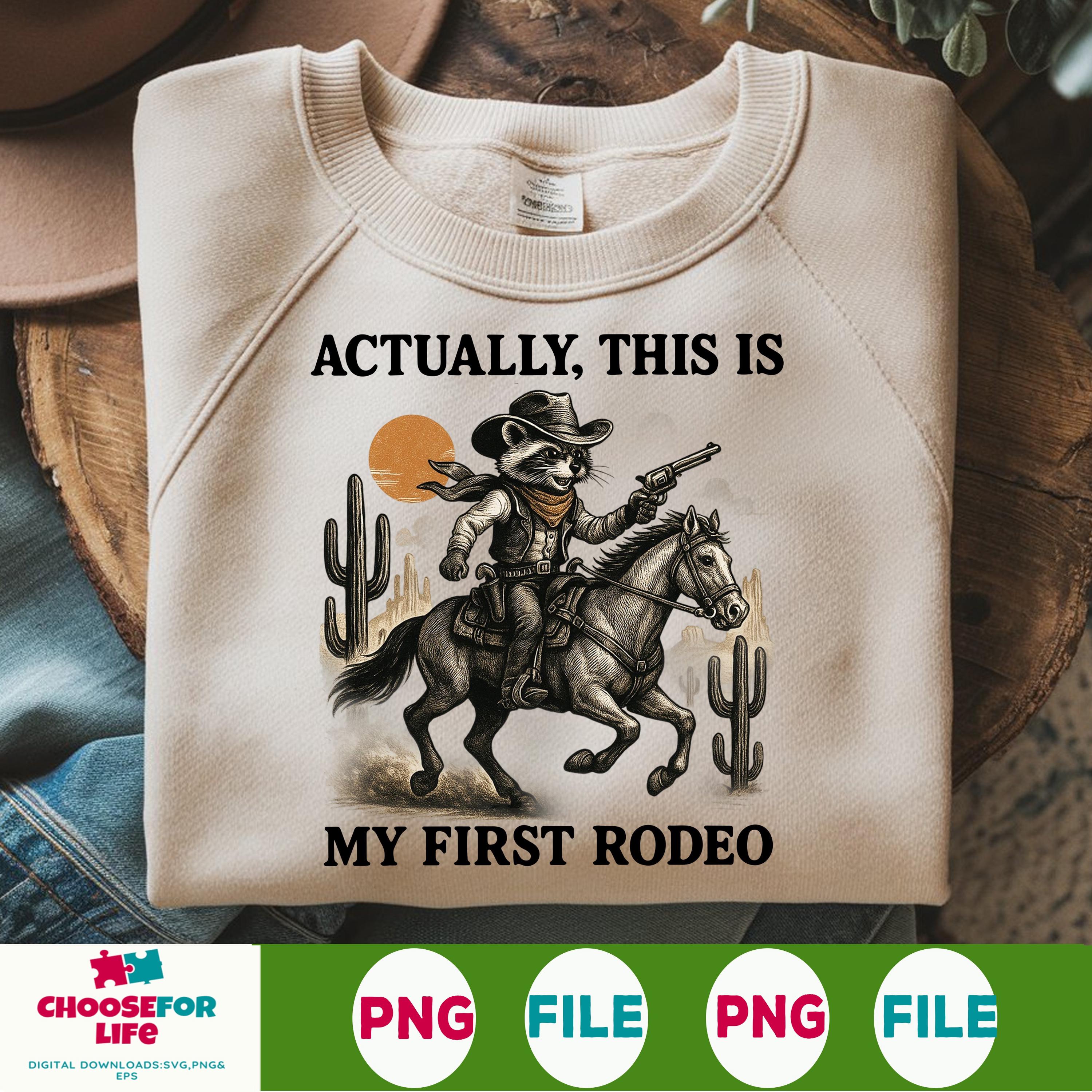 Western Cowboy Raccoon PNG – Actually This is My First Rodeo Funny ...